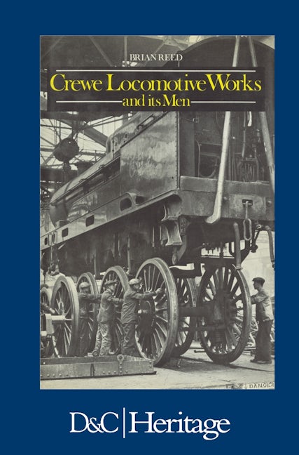 Book cover image for Crewe Locomotive Works and its Men ISBN: 9780715382288